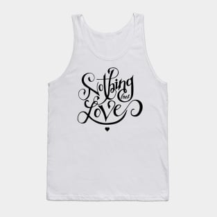 Nothing But Love Tank Top